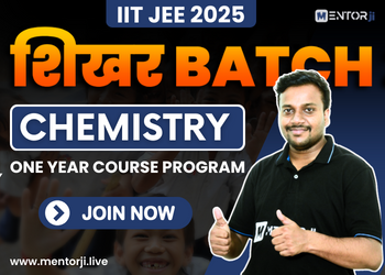 Chemistry for IIT JEE 2025 - SHIKHAR IIT JEE 2025 Live Batch